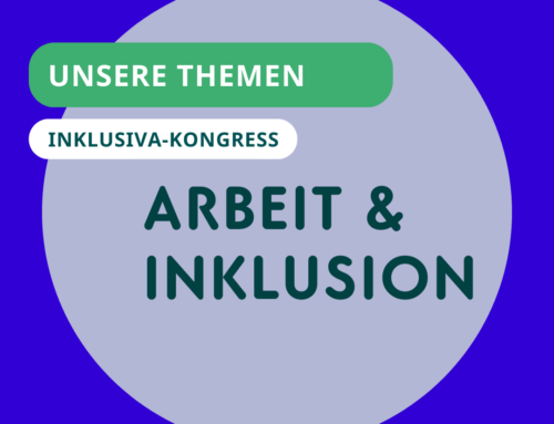 Themen auf dem Kongress: Arbeit & Inklusion
