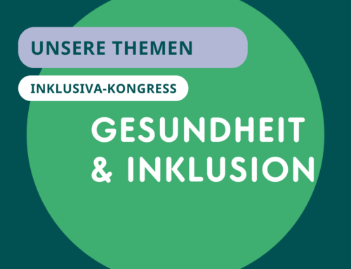Themen auf dem Kongress: Gesundheit & Inklusion